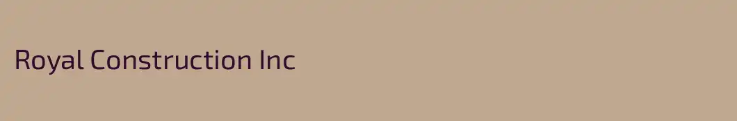 Royal Construction Inc